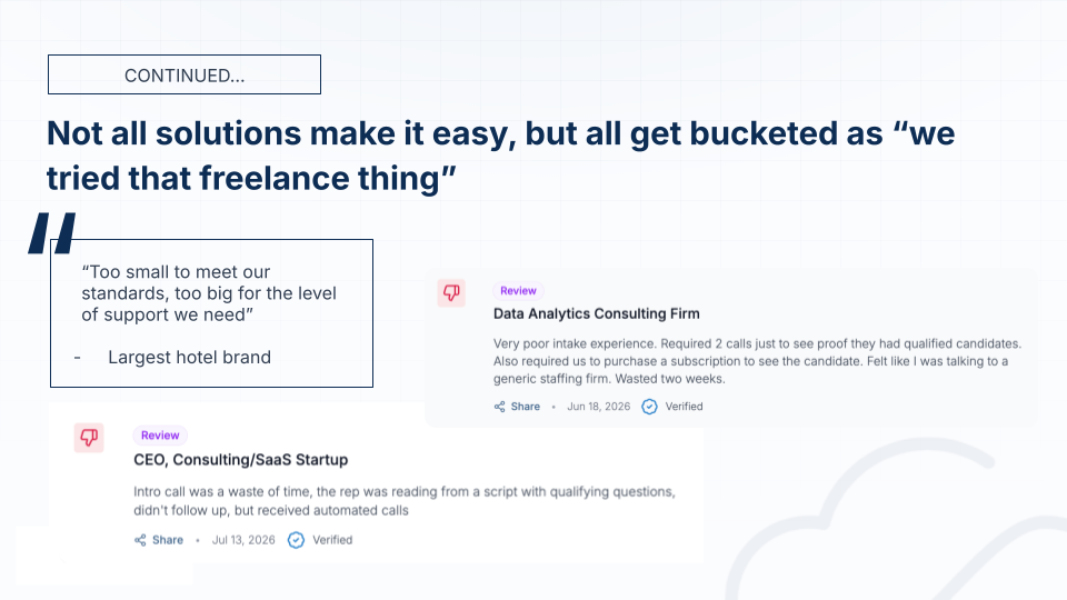Not all solutions make it easy, but all get bucketed as we tried that freelance thing