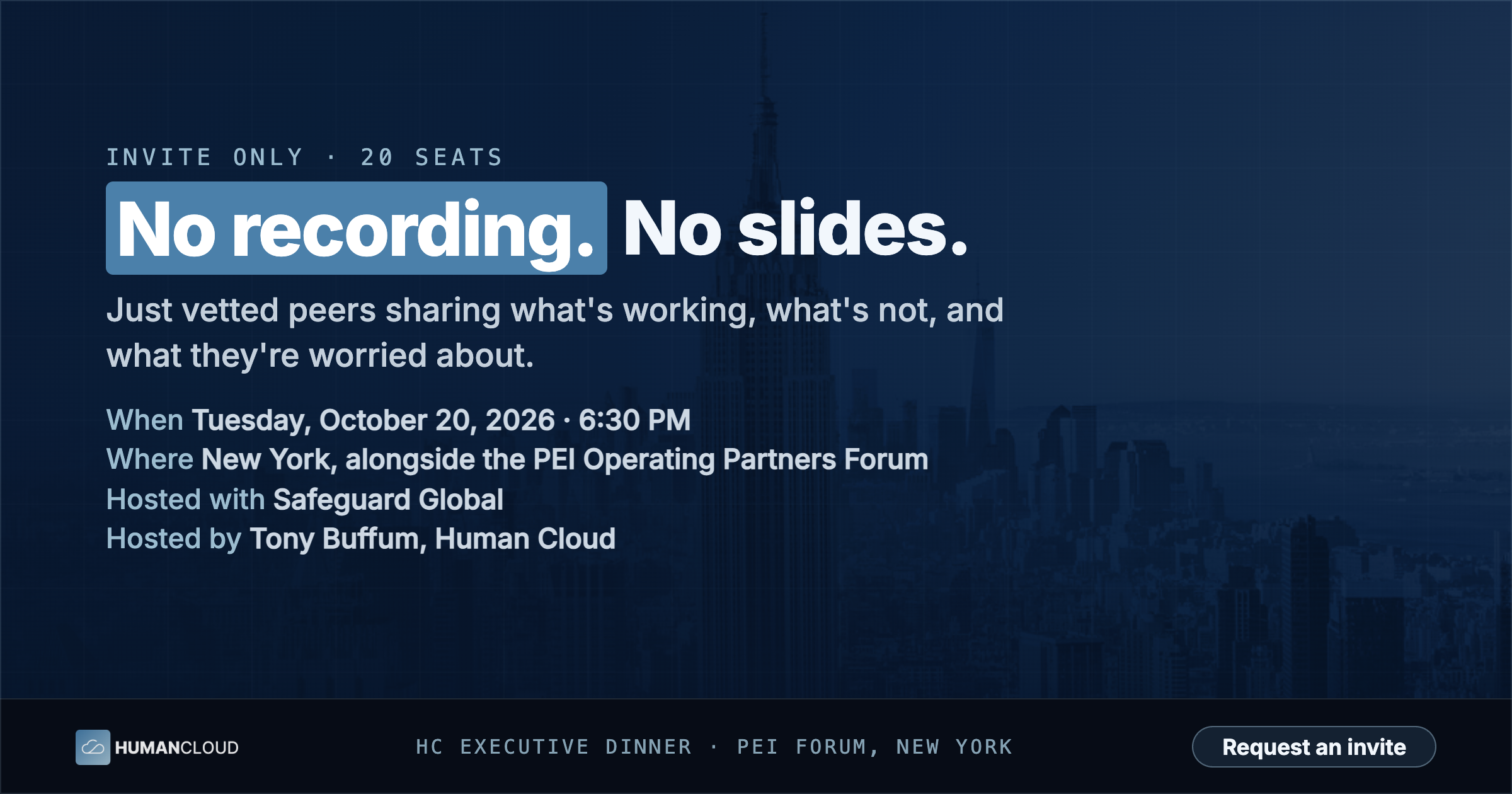 HC Executive Dinner in New York, Tuesday October 20, alongside the PEI Operating Partners Forum, limited to 20 executives