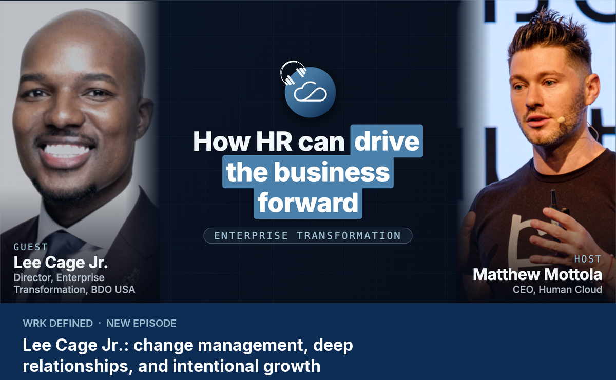 WRK Defined: Lee Cage Jr. on how HR can drive the business forward