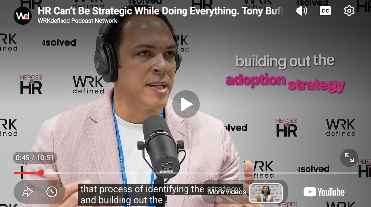 Tony Buffum on WRKdefined's Heroes of HR, live at SHRM '26. Watch the episode.